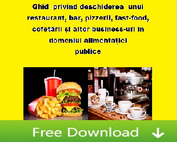 Ghid practic actualizat 2016: Cum iti deschizi restaurant, fast-food, bar - proceduri si demersuri. Descarca PDF