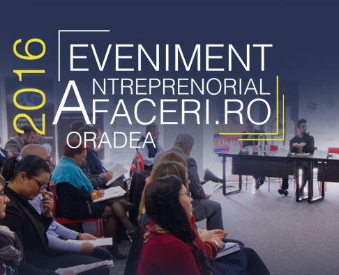 Conferinta Afaceri.ro Oradea 2016 - Solutii actuale pentru afaceri