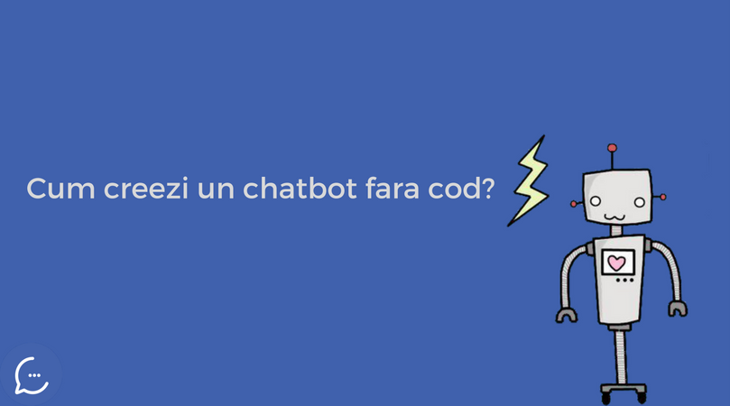 Cum creezi un chatbot fara sa scrii o singura linie de cod. 5 instrumente utile pentru afacerile online