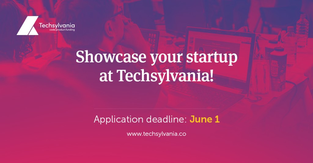 Startup-urile sunt invitate sa-si expuna proiectele la Techsylvania 2017