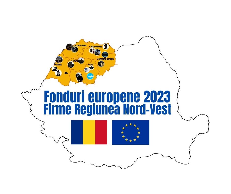 Fonduri europene 2023-regiunea nord-vest