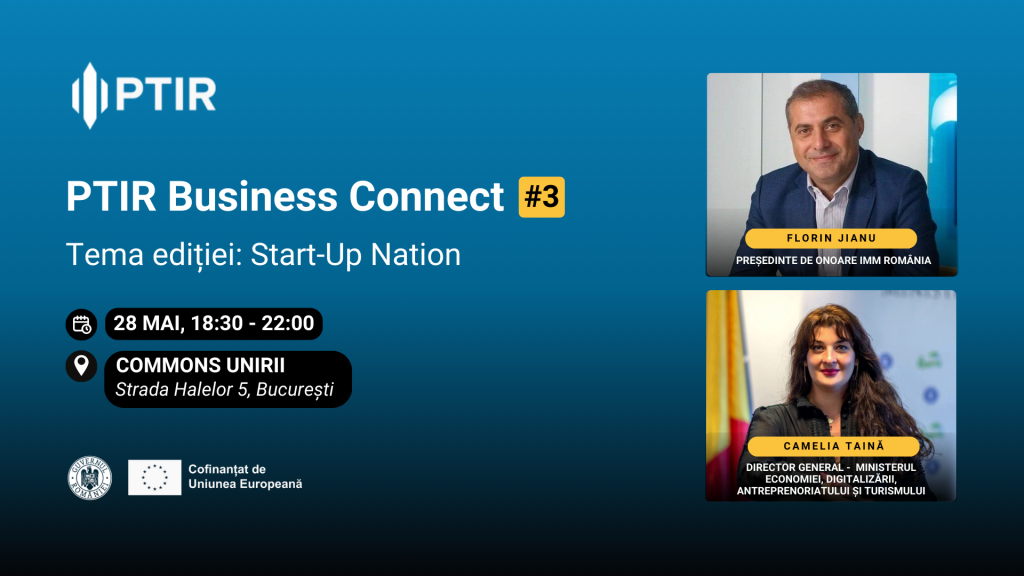 PTIR Business Connect – Ediția a 3-a: Tot ce trebuie să știi despre Start-Up Nation 2025