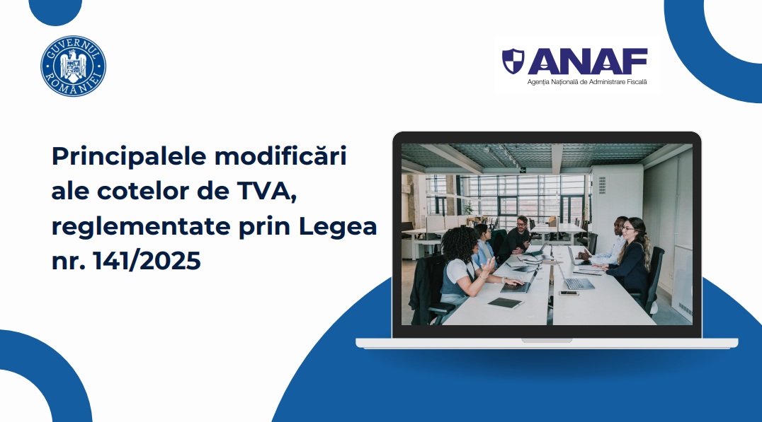 Ghid ANAF actualizat: Exemple și informații despre noile cote de TVA aplicabile din 2025