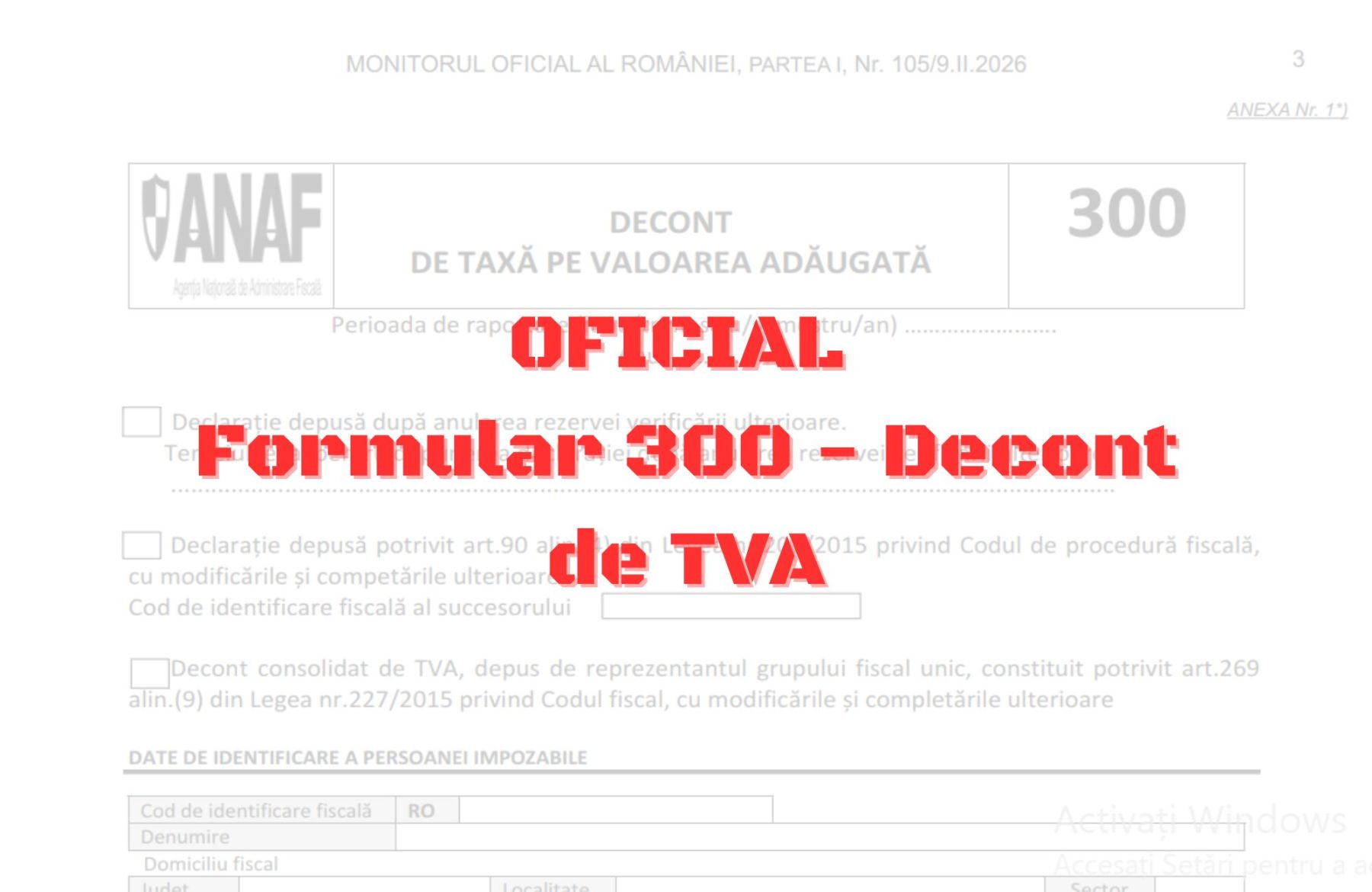 OFICIAL Formularul 300 – Decont de TVA, modificat din nou. Instrucțiuni de completare 2026
