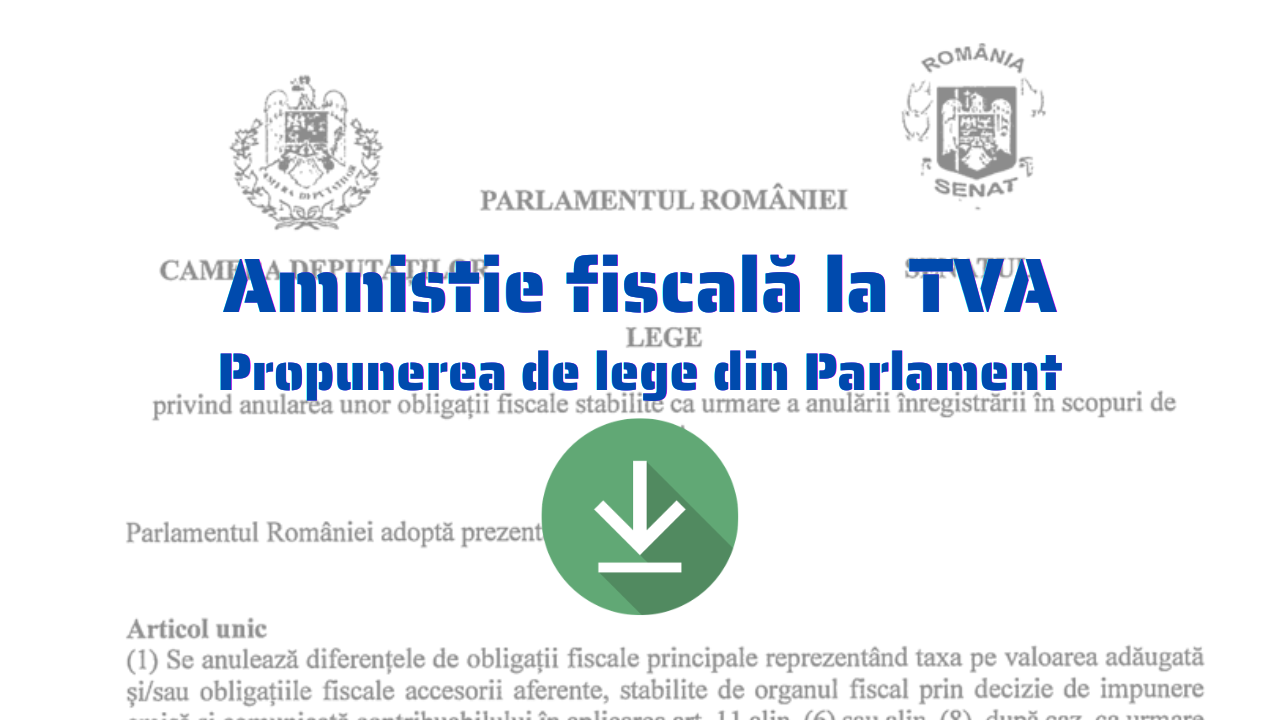 Propunere lege amnistie TVA-Parlament