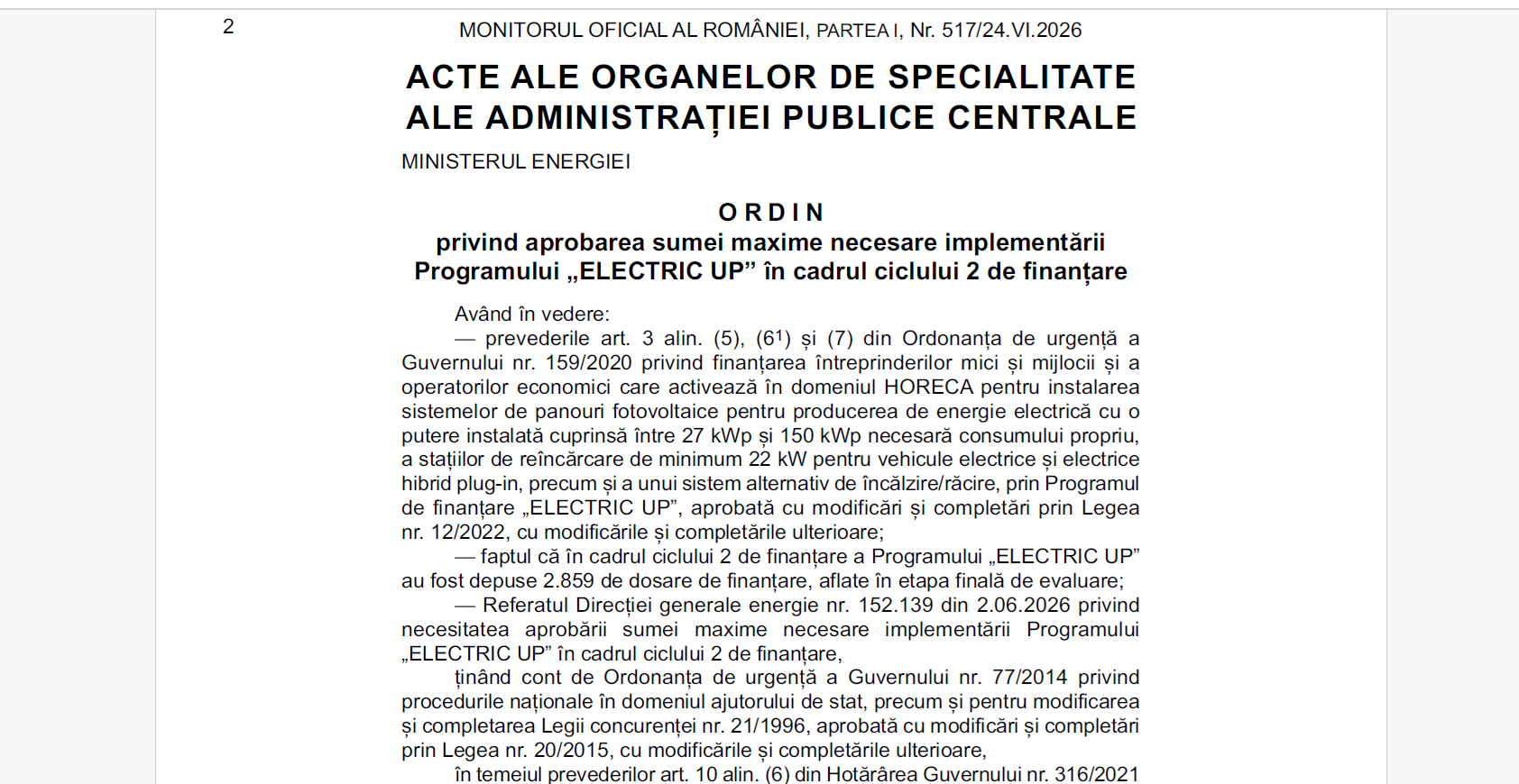 Finanțări Electric-Up: S-a dat ordinul de alocare a bugetului de 596 milioane lei, pentru plata ajutoarelor către firmele eligibile. Evaluarea proiectelor