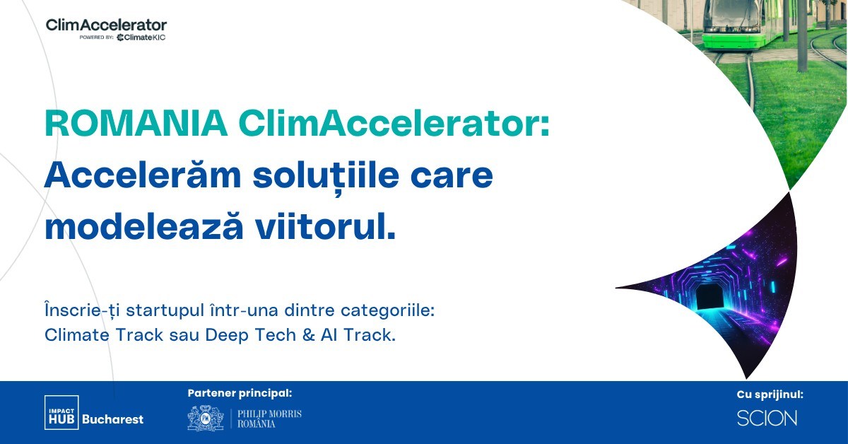 Înscrieri: Program pentru startup-uri românești care dezvoltă soluții pentru un viitor sustenabil